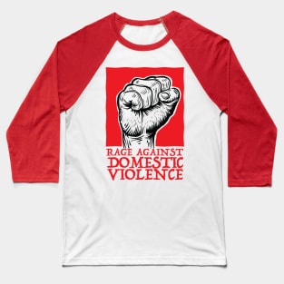 Rage Against Domestic Violence ( Propaganda Fist Red ) Baseball T-Shirt